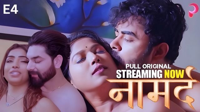 Naamard E04 (2025) Hindi Hot Web Series – PullApp