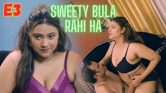 Sweety Bula Rahi Hai E03 Hindi Hot Web Series – WoowChannel