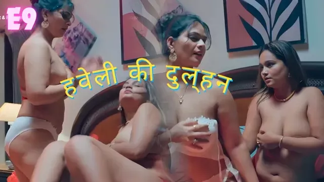 Haveli Ki Dulhan E09 Hindi Hot Web Series – Jugnu